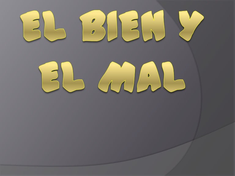 El bien y el mal