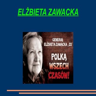 Generał Elżbieta Zawacka