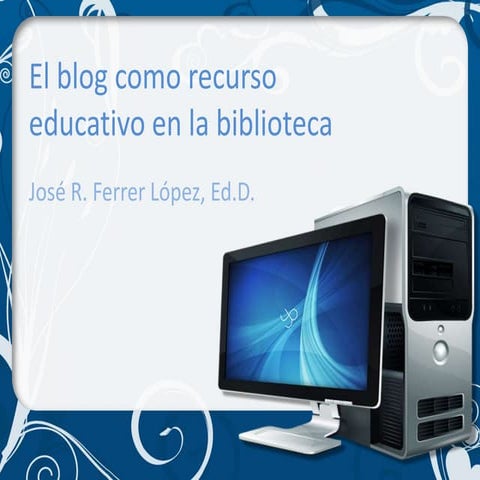 El blog como recurso educativo en la biblioteca