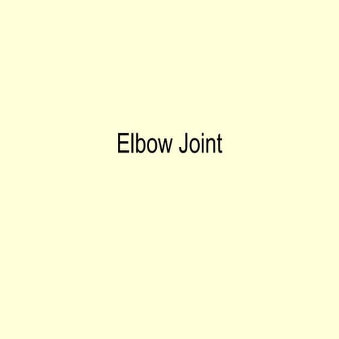 Elbow Anatomy Elbow Anatomy  Elbow Anatomy