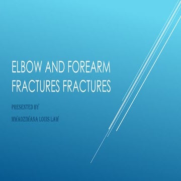 Elbow and forearm fractures