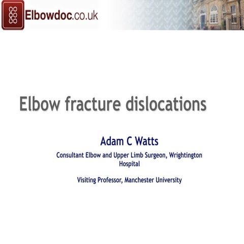 Elbow fracture dislocations adam watts