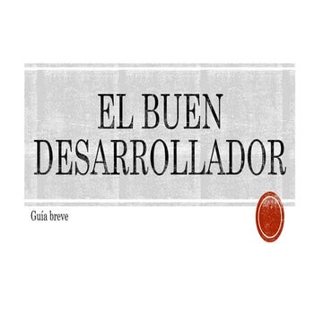 El buen desarrollador - Julio Orozco