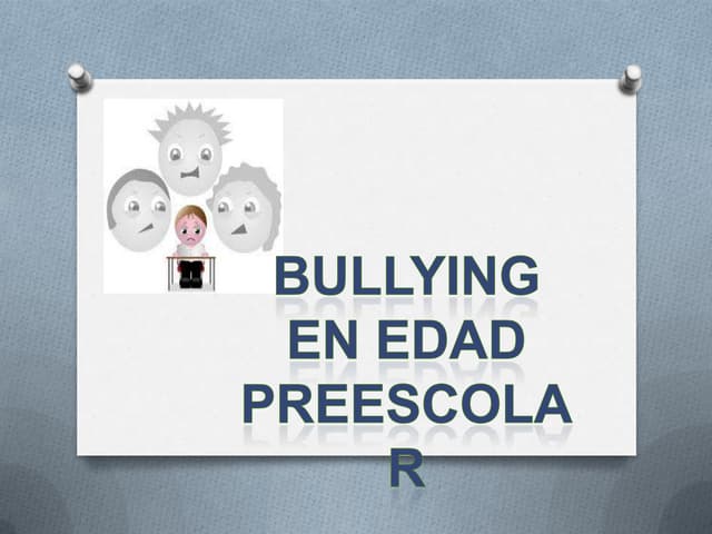 El bullying en preescolar