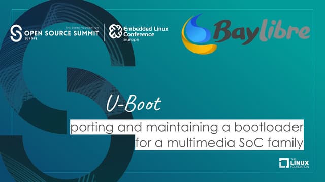 Elc Europe 2020 : u-boot- porting and maintaining a bootloader for a multimed...
