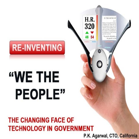 Reinventing "We the People" - The Changing Face of Technology in Government