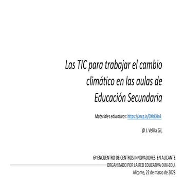 El cambio climático en las aulas de Educación Secundaria, utilizando TIG