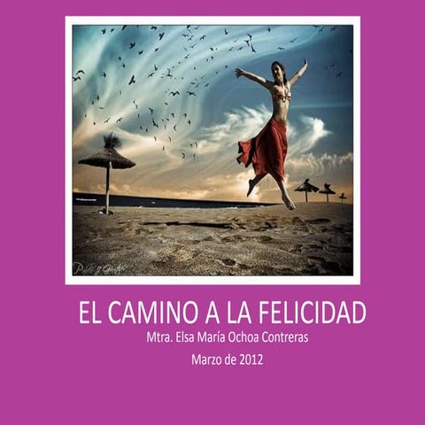 El camino a la felicidad | PPTX