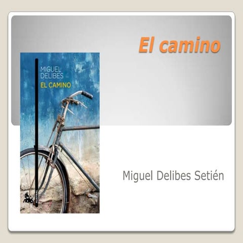 El camino de miguel delibes setién | PPT