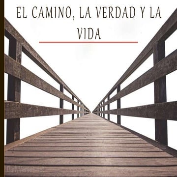 El camino, la verdad y la vida