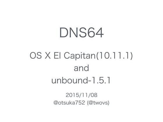 DNS64 (El capitan and unbound-1.5.1)