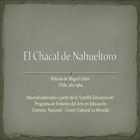 Material para trabajar el análisis de la película: "El Chacal de Nahueltoro" ...