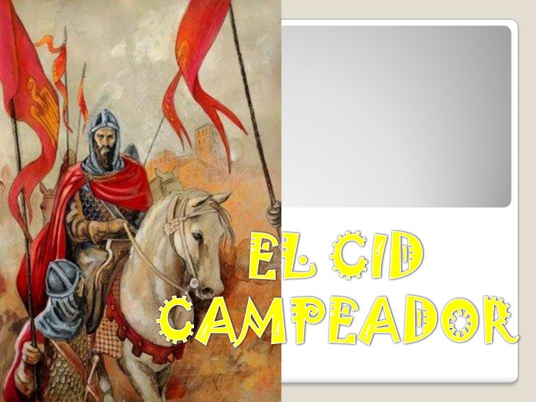 El cid y sus características