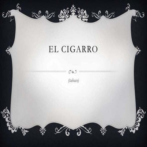 El cigarro - efectos y consecuencias