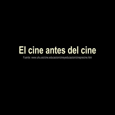 El cine antes del cine