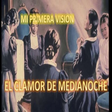 El clamor de medianoche Historia Denominacional.pptx