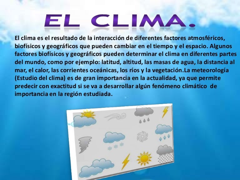 La clima. La clima. Clima. La clima. Clima.