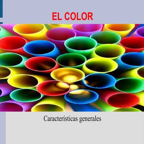 El color . características generales.