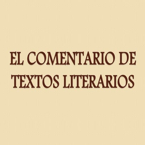 PROCESO PARA EL COMENTARIO DE TEXTOS LITERARIOS