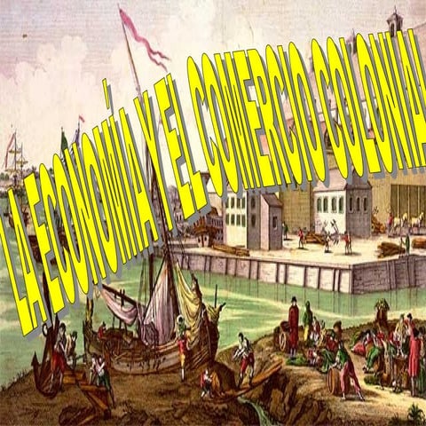El comercio colonial | PPT