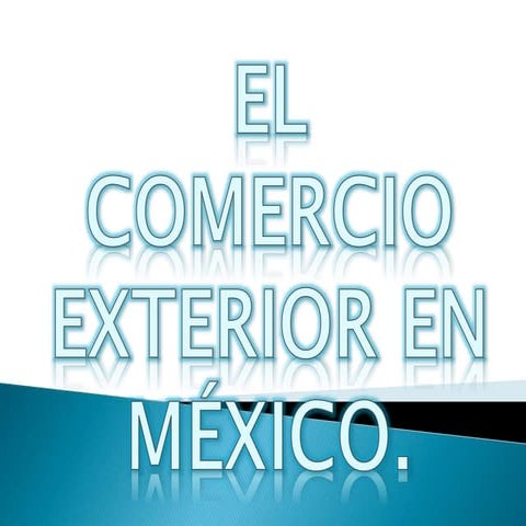 El comercio exterior_en_mexico