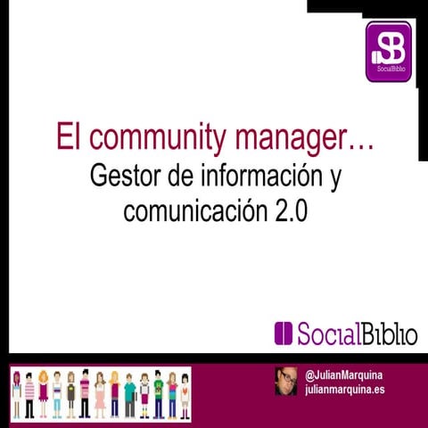 El community manager... gestor de información y comunicación 2.0