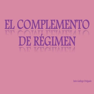 EL COMPLEMENTO DE RÉGIMEN