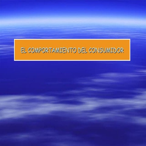 El Comportamiento del Consumidor