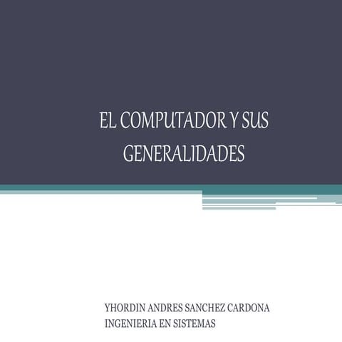 El computador y sus generalidades