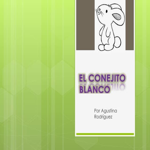 El conejito blanco Agustina Rodríguez