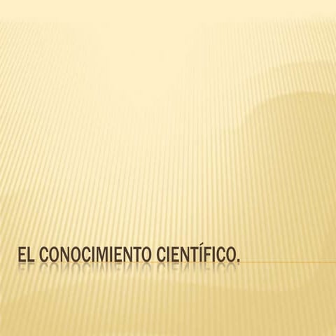 El conocimiento científico