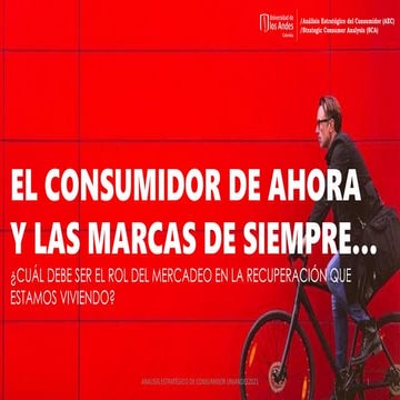 El consumidor ahora y las marcas de siempre   uniandes - septiembre de 2021