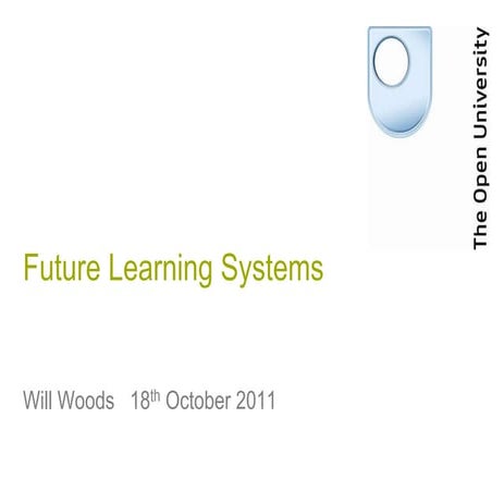 Future Learning Systems presentation   oct 2011