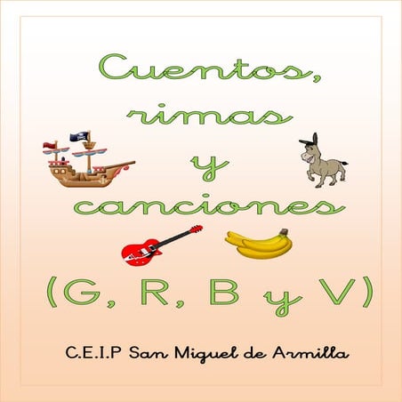 Cuentos, rimas y canciones G, R, B y V