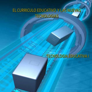 El curriculo y el uso de las nuevas...