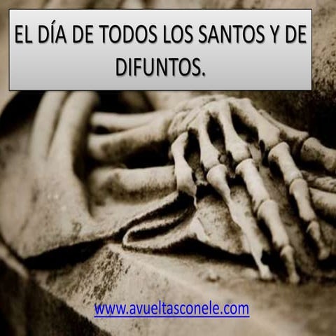 El día de Todos los Santos y Difuntos