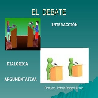 El debate
