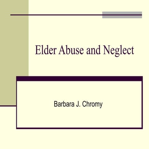 Elder abuse and neglect presentation
