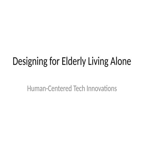 Elderly_Tech_Innovation_Design_Innovation.pptx
