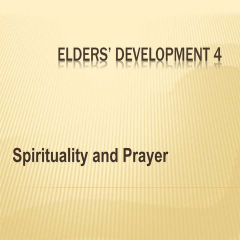 Elders' Development 4   Spirituality and Prayer in the URC