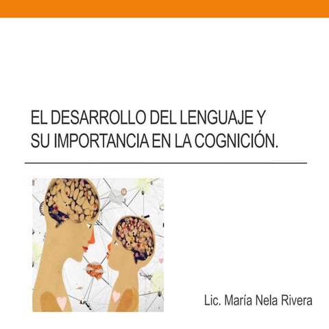 El desarrollo del lenguaje y cognición 