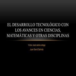 El desarrollo tecnológico con los a...