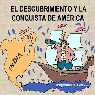 El descubrimiento y la conquista de...