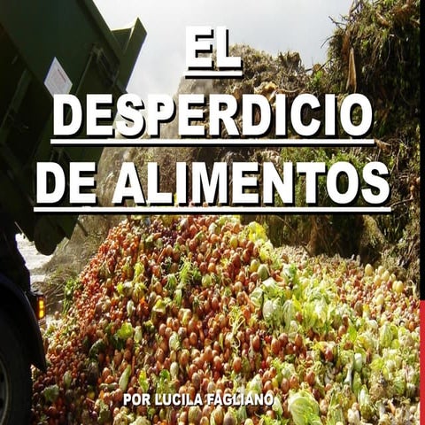 El Desperdicio de Alimentos. Lucila Fagliano. Bioaromas. Palatabilizantes. 