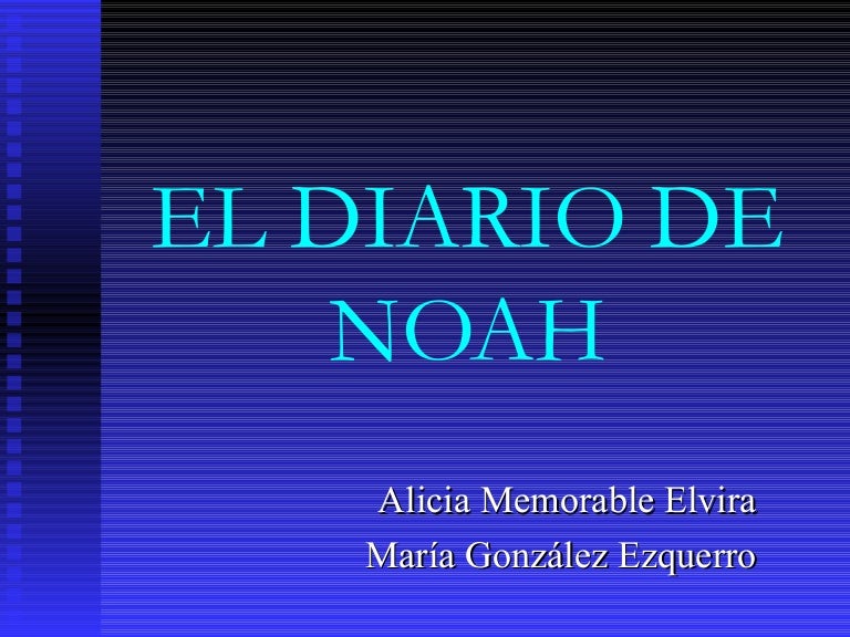 El diario de noah El diario de noah