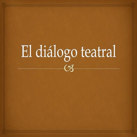 El diálogo teatral
