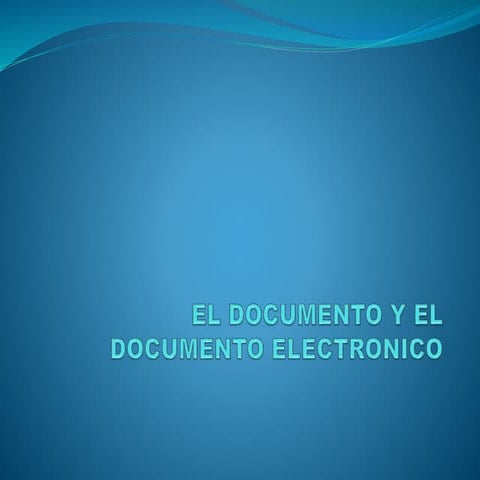 El documento y el documento electronico 7