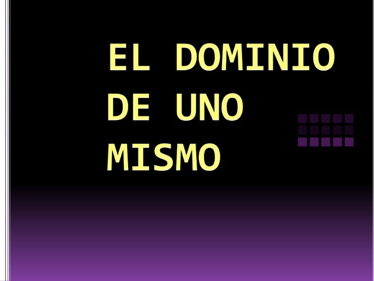 El dominio de uno mismo