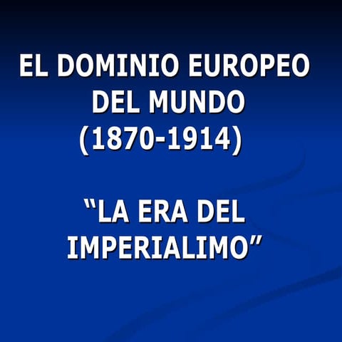 El dominio europeo
