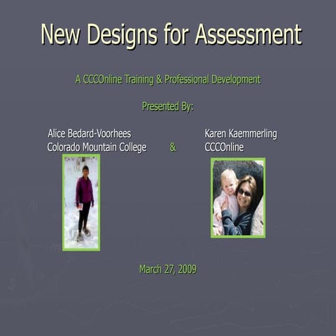 New Designs for Assesssment